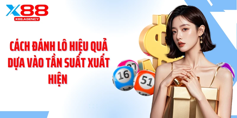 Cách đánh lô hiệu quả dựa vào tần suất xuất hiện
